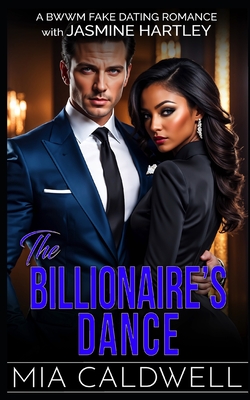 The Billionaire's Dance: A BWWM Fake Dating Romance - Jasmine Hartley
