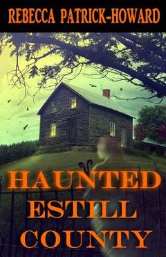 Coperta cărții 'Haunted Estill County - Rebecca Patrick-howard'
