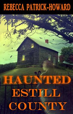 Coperta cărții 'Haunted Estill County - Rebecca Patrick-howard'