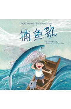 Coperta cărții 'Learning Songs with Colors: The Fishing Song: A bilingual singable book in Simplified Chinese, English, and Pinyin -'