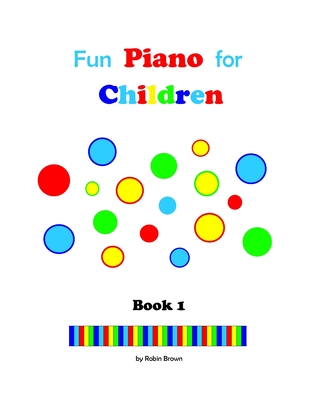 Fun Piano for Children - Robin Brown