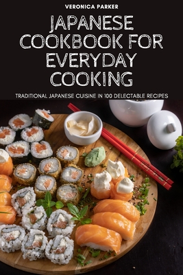 Japanese Cookbook for Everyday Cooking - 
