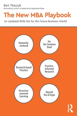The New MBA Playbook: An Updated Skills Mix for the Future Business World - Bart Tkaczyk