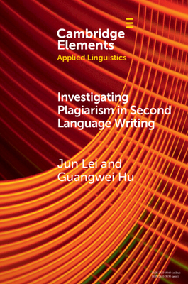 Investigating Plagiarism in Second Language Writing - Jun Lei