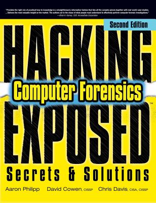 Coperta cărții 'Hacking Exposed Computer Forensics - Aaron Philipp'
