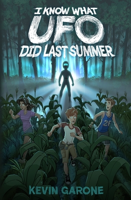 I Know What UFO Did Last Summer - Kevin Garone