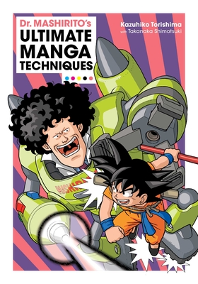 Dr. Mashirito's Ultimate Manga Techniques - Kazuhiko Torishima