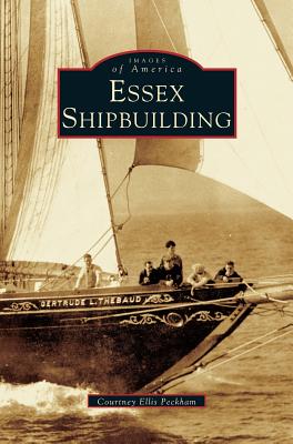 Essex Shipbuilding - Courtney Ellis Peckham