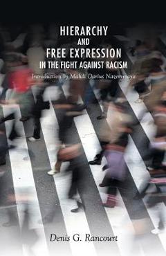 Hierarchy and Free Expression in the Fight Against Racism - Denis Rancourt