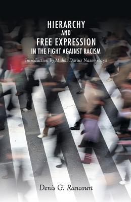 Hierarchy and Free Expression in the Fight Against Racism - Denis Rancourt