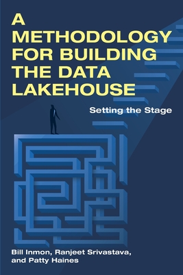 Coperta cărții 'A Methodology for Building the Data Lakehouse - Bill Inmon'