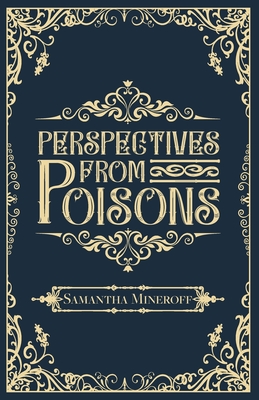 Perspectives from Poisons - 