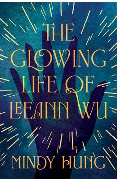 Coperta cărții 'The Glowing Life of Leeann Wu - Mindy Hung'