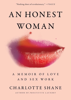 An Honest Woman: A Memoir of Love and Sex Work - Charlotte Shane