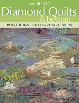 Coperta cărții 'Diamond Quilts & Beyond: From the Basics to Dazzling Designs - Jan Krentz'