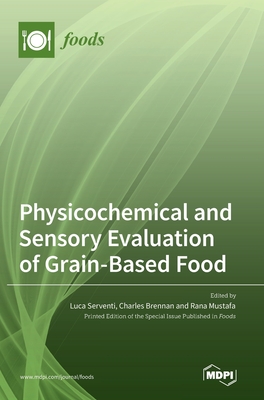 Coperta cărții 'Physicochemical and Sensory Evaluation of Grain-Based Food - Luca Serventi'