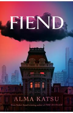 Coperta cărții 'Fiend - Alma Katsu'