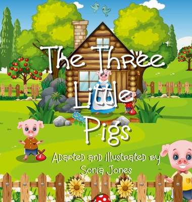 The three little pigs - Sonia Jones