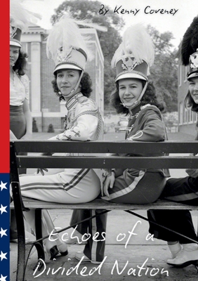 Echoes Of A Divided Nation - Kenny F. Coveney