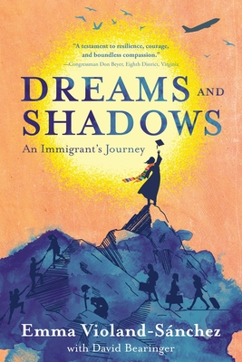 Dreams and Shadows: An Immigrant's Journey - Emma Violand-sánchez