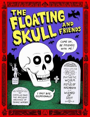 The Floating Skull and Friends - Dennis Worden