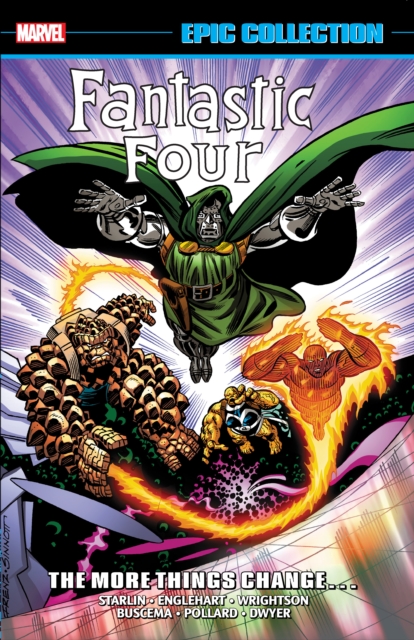 Fantastic Four Epic Collection: The More Things Change... [New Printing] - Steve Englehart