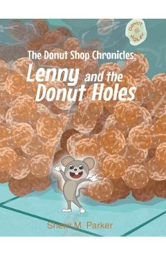 Coperta cărții 'The Donut Shop Chronicles: Lenny and the Donut Holes - Sherri M. Parker'