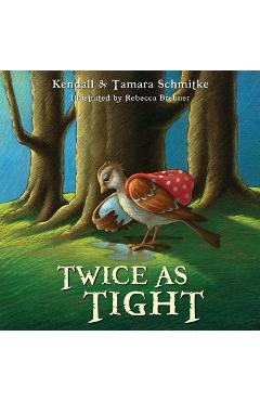 Twice as Tight - Kendall Schmitke