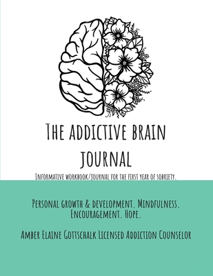 The Addictive Brain Journal - Amber Elaine Gottschalk