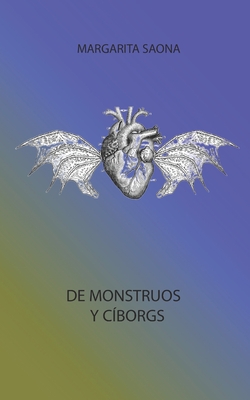 de Monstruos Y Cíborgs - Miguel Lopez Lemus