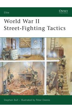 Coperta cărții 'World War II Street-Fighting Tactics - Stephen Bull'