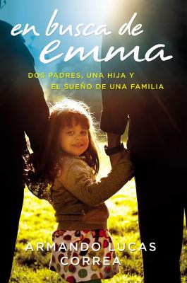 En busca de Emma - Armando Lucas Correa