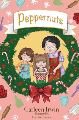 Peppernuts - Carleen Irwin