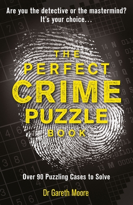 The Perfect Crime Puzzle Book - Gareth Moore