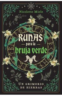 Poza produsului Runas Para La Bruja Verde: Un Grimorio de Hierbas - Nicolette Miele