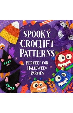 Coperta cărții 'Spooky Crochet Patterns: Perfect for Halloween Parties - Sean Goddard'
