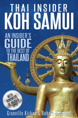 Coperta cărții 'Thai Insider: Koh Samui: An Insider's Guide to the Best of Thailand - Robert Wisehart'