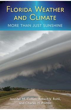 Coperta cărții 'Florida Weather and Climate: More Than Just Sunshine - Jennifer M. Collins'