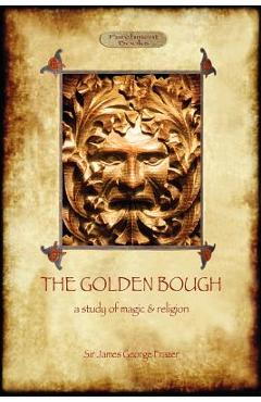 Coperta cărții 'The Golden Bough: a study of magic and religion - James George Frazer'