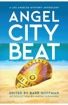 Poza produsului Angel City Beat: A Sisters in Crime Los Angeles Anthology - Barb Goffman