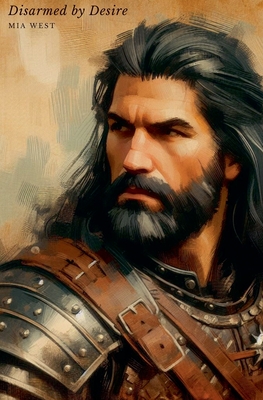 Disarmed by Desire - Mia West