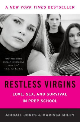 Restless Virgins: Love, Sex, and Survival in Prep School - Marissa Miley