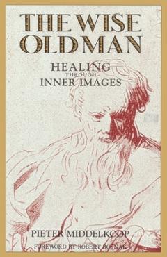 Coperta cărții 'The Wise Old Man: Healing Through Inner Images - Pieter Middelkoop'