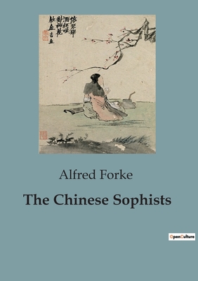 The Chinese Sophists - Alfred Forke