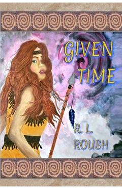 Given Time - Ramona L. Roush