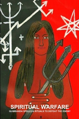 Spiritual Warfare, Quimbanda Spells & Rituals to Defeat the Enemy - Carlos Montenegro