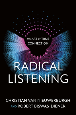 Radical Listening: The Art of True Connection - Christian Van Nieuwerburgh