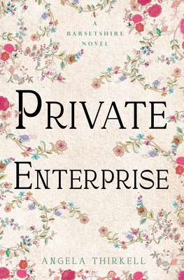 Private Enterprise: Volume 16 - Angela Thirkell
