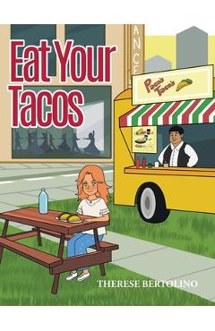 Coperta cărții 'Eat Your Tacos - Therese Bertolino'