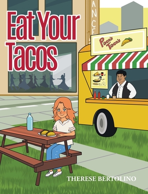 Coperta cărții 'Eat Your Tacos - Therese Bertolino'